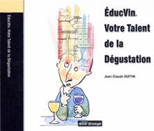 Commander Educvin, Votre talent de la dégustation