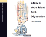 Présentation d'Educvin, votre talent de la dégustation du vin